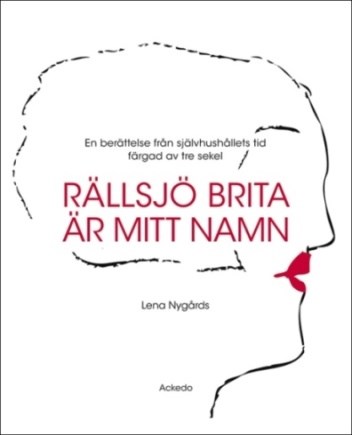 Färgfoto som föreställer omslaget på boken "Rällsjö Brita är mitt namn". Omslaget är vitt med en tecknad kvinnosiluett på. 