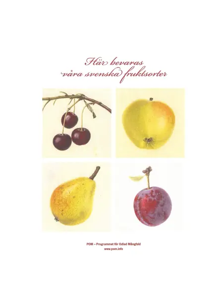 Boken har ett vitt omslag med äldre illustrationer av äpple, päron, plommon och körsbär.