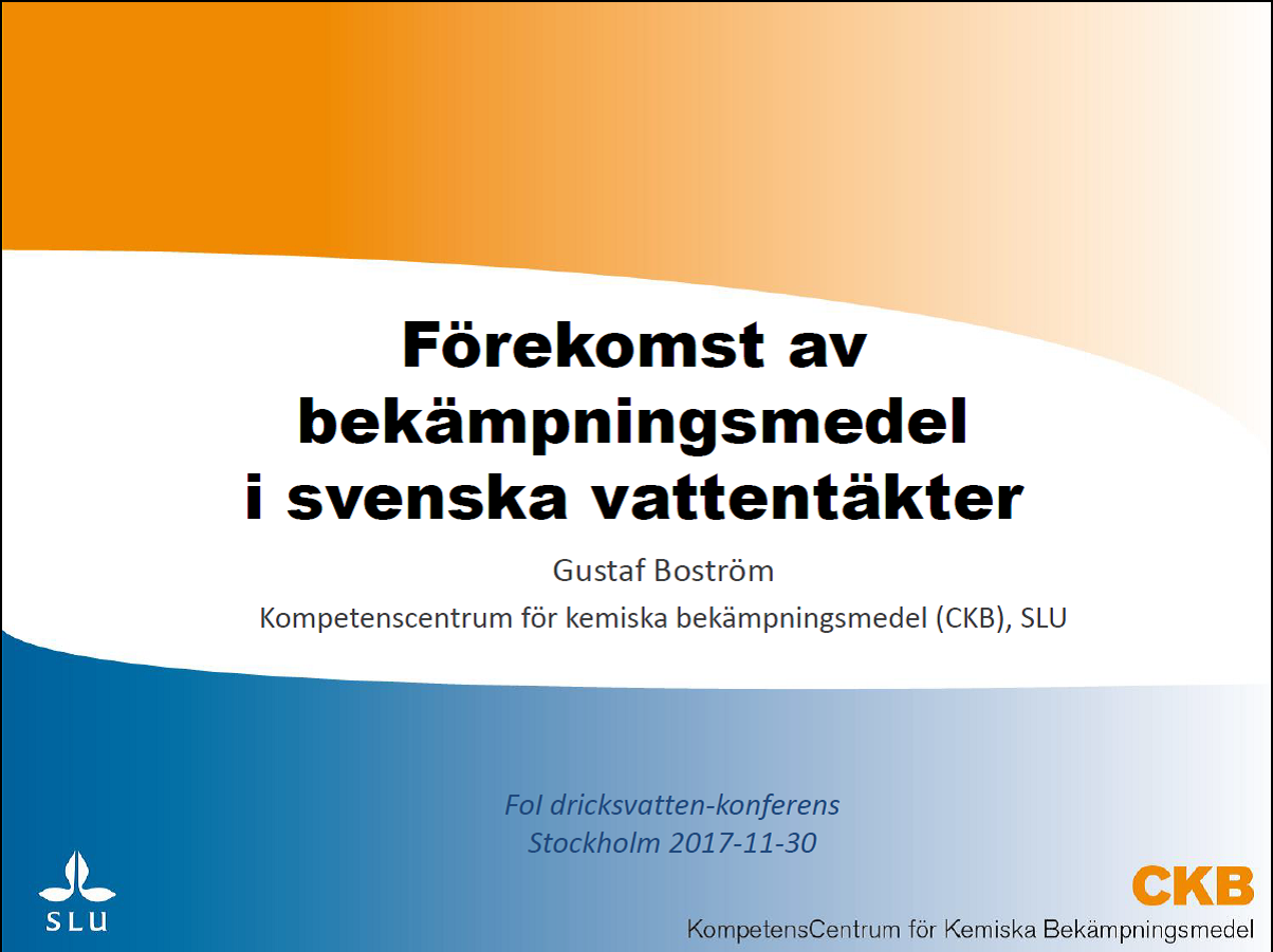 Framsida till en powerpointpresentation med rubriken ”Förekomst av bekämpningsmedel i svenska vattentäkter”.