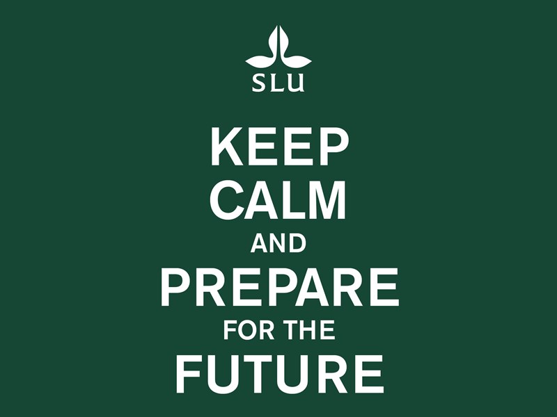 Keep calm and prepare for the future.