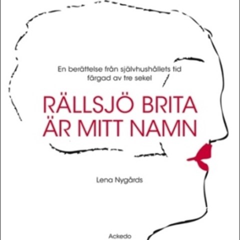 Färgfoto som föreställer omslaget på boken "Rällsjö Brita är mitt namn". Omslaget är vitt med en tecknad kvinnosiluett på. 