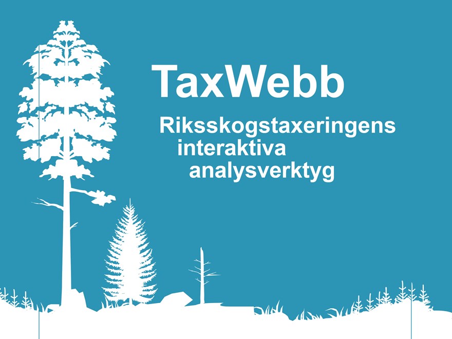 TaxWebb- Riksskogstaxeringens interaktiva analysverktyg