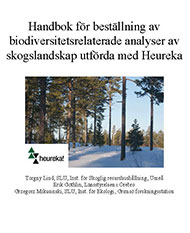 Framsida av handboken: Handbok för beställning av biodiversitetsrelaterade analyser av skogslandskap utförda med Heureka.