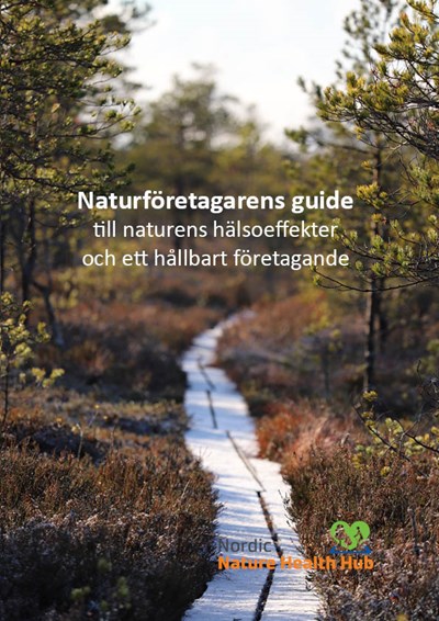 Naturföretagarens guide till naturens hälsoeffekter spång över myr