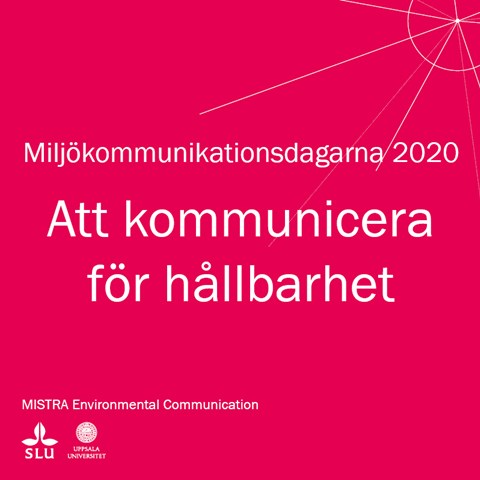 Röd bakgrund med vit text: Miljökommunikationsdagarna 2020 - Att kommunicera för hållbarhet