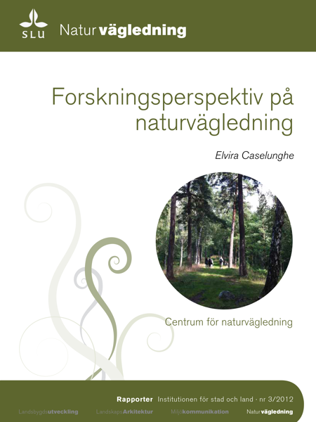 Framsida på rapporten "Forskningsperspektiv på naturvägledning"